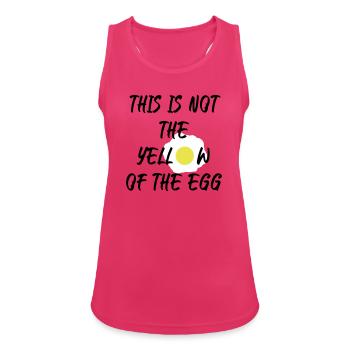 This is not the yellow of the egg - Frauen Tank Top atmungsaktiv - Fuchsia - Vorne - Zoe (177cm)