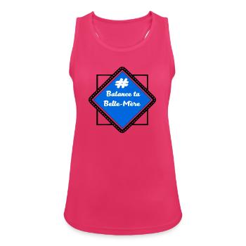 # Balance ta belle-mère - Débardeur respirant Femme - fuchsia - Devant - Zoe (177cm)