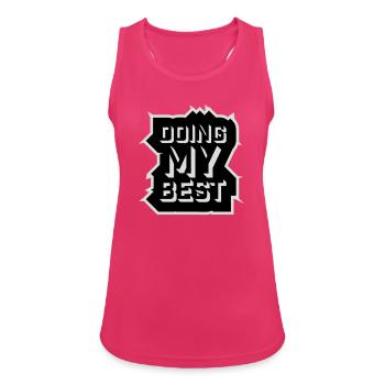 Je fais mon meilleur dicton motivant honnête et drôle - Débardeur respirant Femme - fuchsia - Devant - Zoe (177cm)