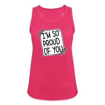 I'm So Proud Of You Heartily Encouraging Saying - Women's Breathable Tank Top - fuchsia - Front - Zoe (177cm)
