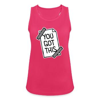 You Got This Motivierend Inspirierend Spruch Zitat - Frauen Tank Top atmungsaktiv - Fuchsia - Vorne - Zoe (177cm)