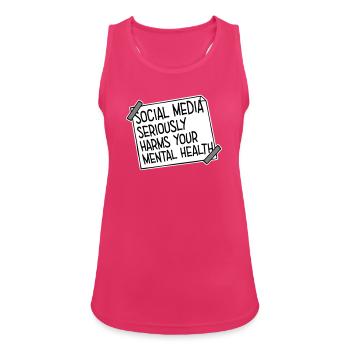 Social Media Seriously Harms Mental Health Saying - Women's Breathable Tank Top - fuchsia - Front - Zoe (177cm)