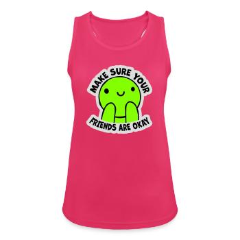 Assurez-vous que vos amis vont bien Logo de citation des amis - Débardeur respirant Femme - fuchsia - Devant - Zoe (177cm)