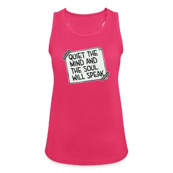 Quiet The Mind And The Soul Will Speak Ruhe Spruch - Women's Breathable Tank Top - fuchsia - Front - Zoe (177cm)