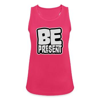 Soyez présent en ce moment, ici et maintenant Texte de citation - Débardeur respirant Femme - fuchsia - Devant - Zoe (177cm)