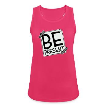 Soyez présent en ce moment, ici et maintenant Texte de citation - Débardeur respirant Femme - fuchsia - Devant - Zoe (177cm)