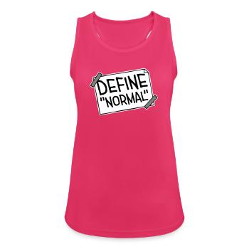 Define Normal Lustig Sarkastisch Definition Grafik - Frauen Tank Top atmungsaktiv - Fuchsia - Vorne - Zoe (177cm)