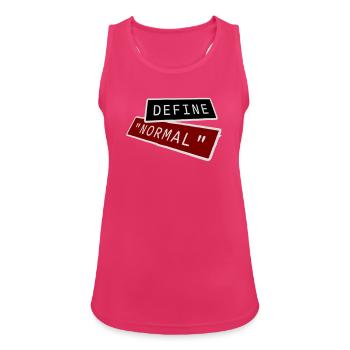 Define Normal Lustig Sarkastisch Definition Grafik - Frauen Tank Top atmungsaktiv - Fuchsia - Vorne - Zoe (177cm)