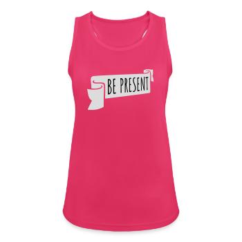 Soyez présent en ce moment, ici et maintenant Texte de citation - Débardeur respirant Femme - fuchsia - Devant - Zoe (177cm)