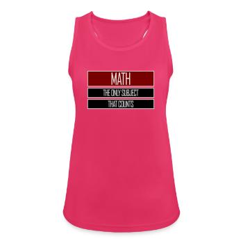 Math The Only Subject That Counts Nerd Mathe Logo - Women's Breathable Tank Top - fuchsia - Front - Zoe (177cm)