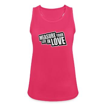 Measure Your Life In Love Inspirierend Liebe Logo - Frauen Tank Top atmungsaktiv - Fuchsia - Vorne - Zoe (177cm)