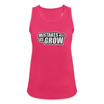 Mistakes Help Us Grow Funny Motivational Growth - Women's Breathable Tank Top - fuchsia - Front - Zoe (177cm)