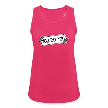 Tu fais ton drôle Confiance en toi Logo de la liberté - Débardeur respirant Femme - fuchsia - Devant - Zoe (177cm)