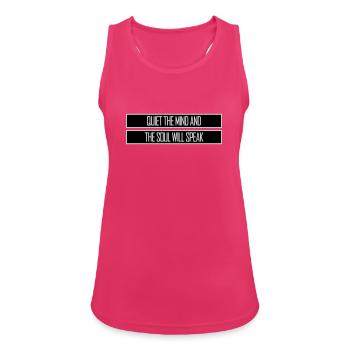 Quiet The Mind And The Soul Will Speak Ruhe Spruch - Women's Breathable Tank Top - fuchsia - Front - Zoe (177cm)