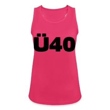 On the 40th Ü40 a birthday shirt - Women's Breathable Tank Top - fuchsia - Front - Zoe (177cm)