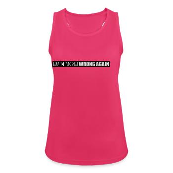 make racism wrong again - Women's Breathable Tank Top - fuchsia - Front - Zoe (177cm)