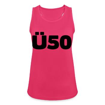 On the 50th Birthday a Ü50 Shirt - Women's Breathable Tank Top - fuchsia - Front - Zoe (177cm)