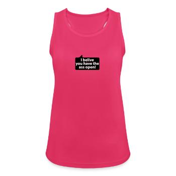 Ich glaube Du hast den Arsch offen - Frauen Tank Top atmungsaktiv - Fuchsia - Vorne - Zoe (177cm)