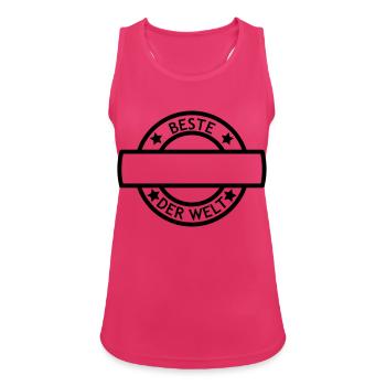 Stempel Beste ... Der Welt - Text selbst schreiben - Frauen Tank Top atmungsaktiv - Fuchsia - Vorne - Zoe (177cm)
