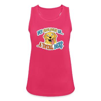 Mein Golden ist ein totaler, derp-witziger Hundegesicht - Frauen Tank Top atmungsaktiv - Fuchsia - Vorne - Zoe (177cm)