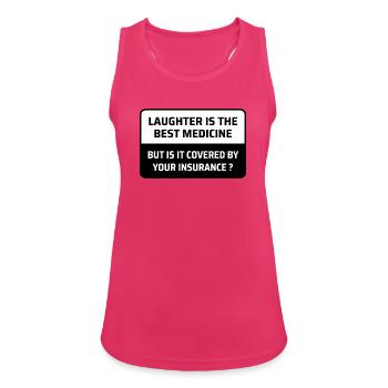 Lachen ist Medizin – wird es von der Versicherung übernommen? - Frauen Tank Top atmungsaktiv - Fuchsia - Vorne - Zoe (177cm)