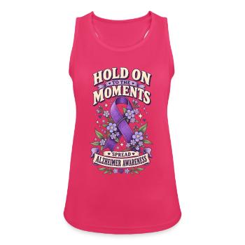  Halte Die Momente Fest Lila Band Alzheimer - Frauen Tank Top atmungsaktiv - Fuchsia - Vorne - Zoe (177cm)