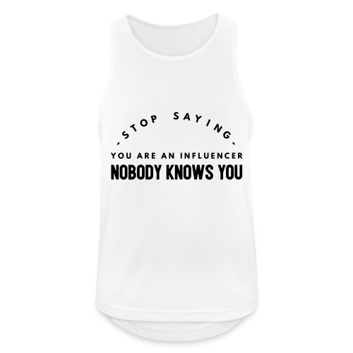 Influencer ? Nobody knows you - Men's Breathable Tank Top