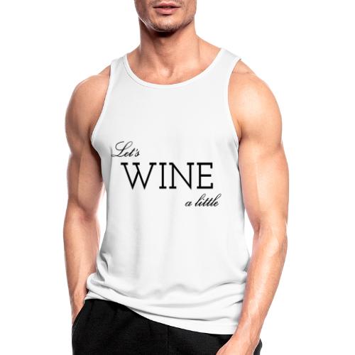 Colloqvinum Shirt - Lets wine a little black - Männer Tank Top atmungsaktiv