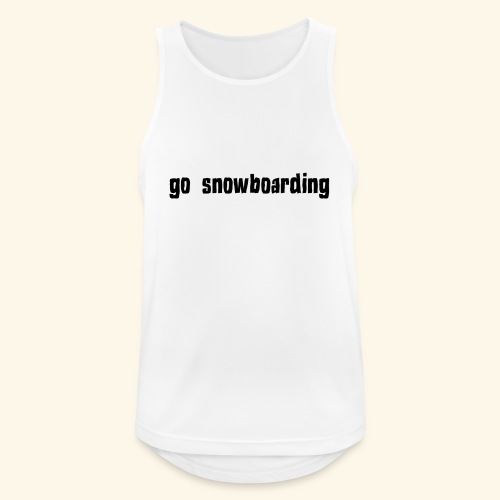 go snowboarding t-shirt geschenk idee - Männer Tank Top atmungsaktiv