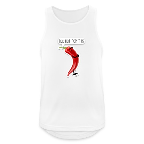 Too Hot For This - Camiseta sin mangas hombre transpirable