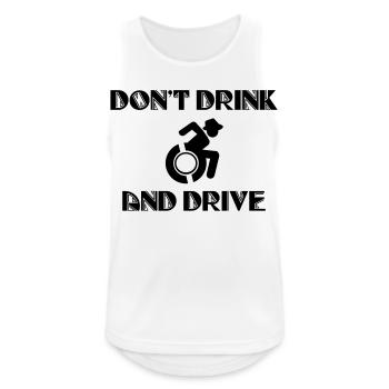 Don't drink and ride in your wheelchair at the same time # - Men's Breathable Tank Top - white - Front - Nick (188cm)