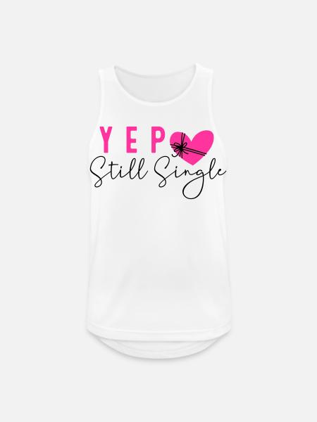 Still Single - Männer Tank Top atmungsaktiv - Weiß
