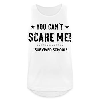You Can’t Scare Me! I Survived School! Abschluss B - Männer Tank Top atmungsaktiv - Weiß - Vorne - Nick (188cm)