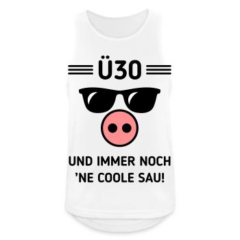 Ü30 Und Immer Noch ’Ne Coole Sau! Cool Geburtstag - Männer Tank Top atmungsaktiv - Weiß - Vorne - Nick (188cm)