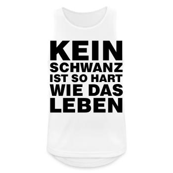 Kein Schwanz ist so hart wie das Leben - Männer Tank Top atmungsaktiv - Weiß - Vorne - Nick (188cm)