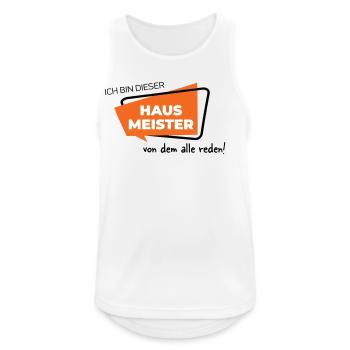 Hausmeister - Männer Tank Top atmungsaktiv - Weiß - Vorne - Nick (188cm)