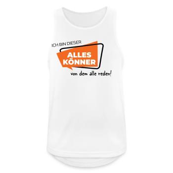 Ich bin dieser Alleskönner von dem alle reden - Männer Tank Top atmungsaktiv - Weiß - Vorne - Nick (188cm)