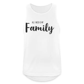 All I Need Is My Family – Hand Lettering - Men's Breathable Tank Top - white - Front - Nick (188cm)