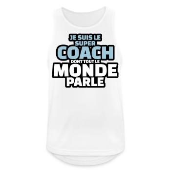 je suis le super coach dont tout le monde parle - Débardeur respirant Homme - blanc - Devant - Nick (188cm)