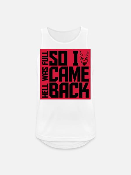 hell was full Zitat - Männer Tank Top atmungsaktiv - Weiß