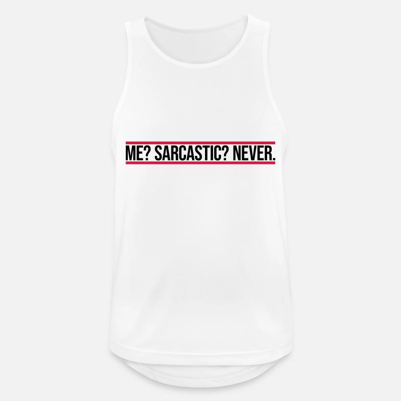me sarcastic never Zitat - Männer Tank Top atmungsaktiv - Weiß