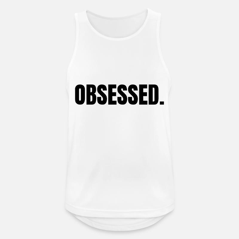 OBSESSED | Motivation Geschenkidee - Männer Tank Top atmungsaktiv - Weiß