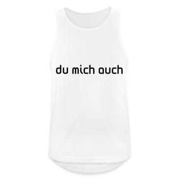 du mich auch - Männer Tank Top atmungsaktiv - Weiß - Vorne - Nick (188cm)