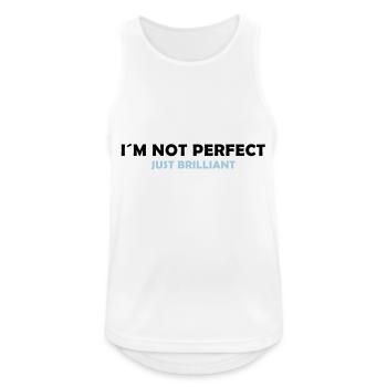 I´m not perfect - just brilliant - Men's Breathable Tank Top - white - Front - Nick (188cm)