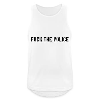 fuck the police Polizei Staat Cops Bullen Polizist - Männer Tank Top atmungsaktiv - Weiß - Vorne - Nick (188cm)
