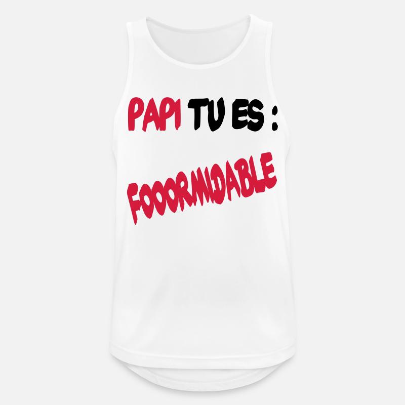 Papi tu es formidable - Débardeur respirant Homme - blanc