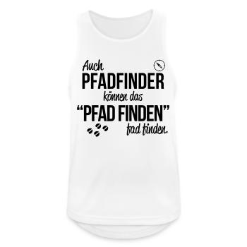 Auch Pfadfinder können das Pfad finden, fad finden - Männer Tank Top atmungsaktiv - Weiß - Vorne - Nick (188cm)