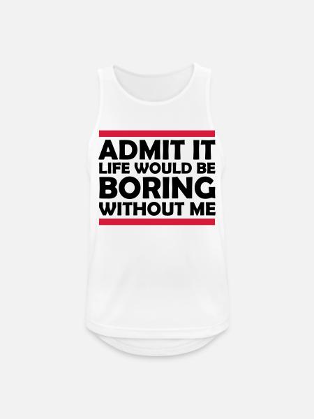 boring life without me - Men's Breathable Tank Top - white
