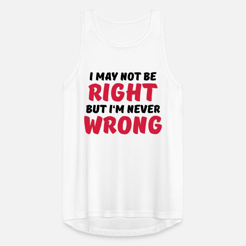 I may not be right, but I'm never wrong Débardeur respirant Homme