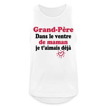 Grand Père dans le ventre de maman... - Débardeur respirant Homme - blanc - Devant - Nick (188cm)